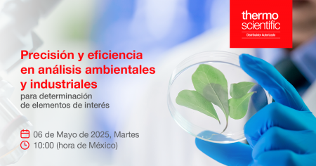 •	Webinar: Precisión y eficiencia en análisis ambientales e industriales para determinación de elementos de interés
